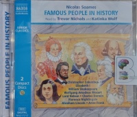 Famous People in History written by Nicolas Soames performed by Trevor Nichols and Katinka Wolf on Audio CD (Unabridged)